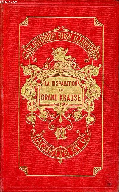 La disparition du grand Krause Collection Bibliothque rose illustre