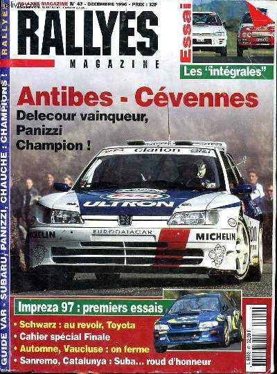 Rallyes magazine N47 Dcembre 1996 Antibes-Cvennes Delecour vainqueur, Panizzi champion! Sommaire: Impreza 97: premiers essais; Schwarz: au revoir Toyota; Championnat du monde: Sanremo, Catalunya, championnats trangers..