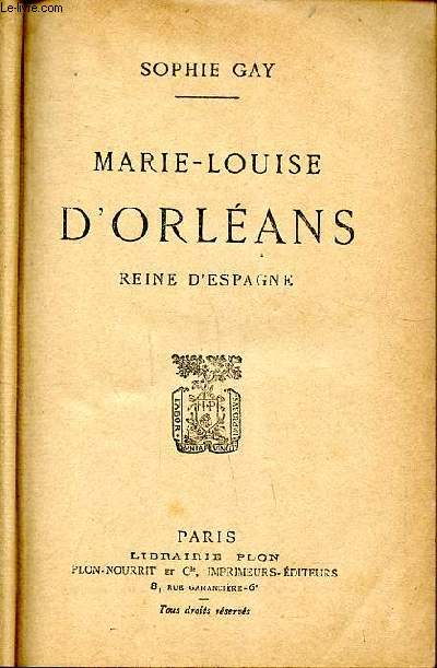 Marie-Louise d'Orlans Reine d'Espagne