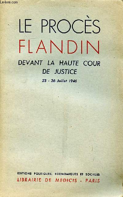 Le procs Flandin devant la haute cour de justice 23-26 juillet 1946