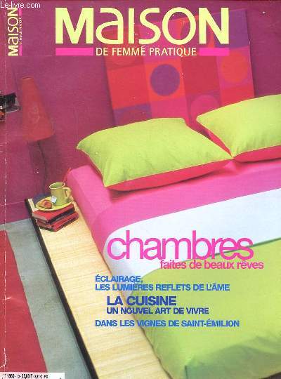 Maison de femme pratique N10 Octobre novembre2001 Sommaires: chambres faites de beaux rves; clairage, les lumires reflets de l'me; la cuisine un nouvel art de vivre ...