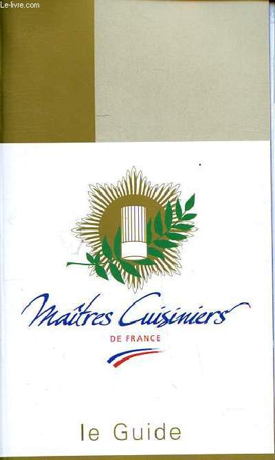 Matres cuisiniers de France Le guide 2006
