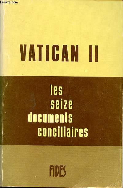 Vatican II les seize documents conciliaires texte intgral 2me dition revue et corrige Collection la pense chrtienne