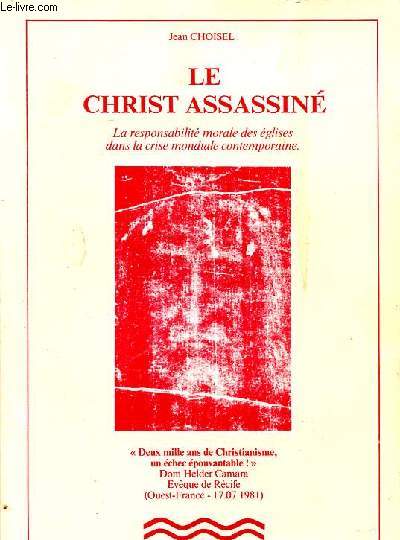 Le Christ assassin ou l'avenir du christianisme la responsabilit morale des glises dans la crise mondiale contemporaine