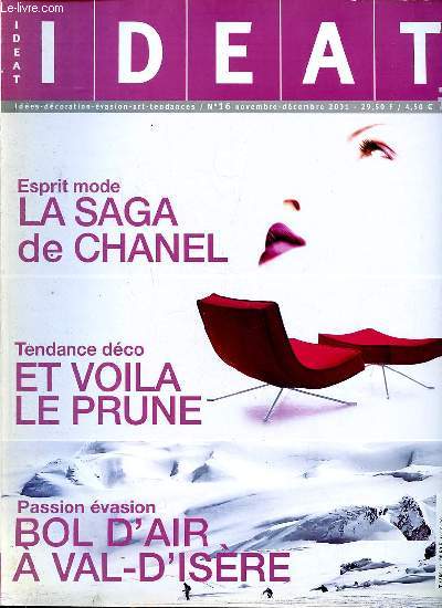 Ideat N16 Novembre dcembre 2001 La sage de Chanel Sommaire: et voila le prune; bol d'air  Val d'Isre; A Londres, question d'quilibre; La fminit souveraine...