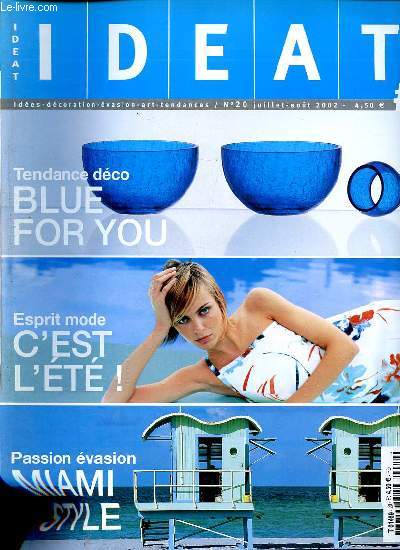 Ideat N20 Juillet aot 2002 Blue for you Sommaire: Miami style; Cappellini, cap ... tain design; En Italie, l'htel Parco dei Principi: les sixties en bleu et blanc...