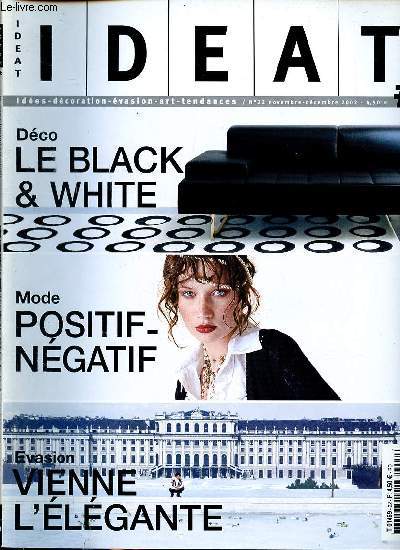 Ideat N22 novembre dcembre 2002 le black and white Sommaire: Vienne l'lgante; En Norvge, une artiste trs dco; C'est la chasse  l'ours; American way of wright...