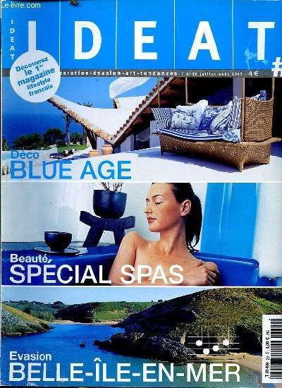 Ideat N26 juillet aot 2003 Blue age Sommaire: Aux Bahamas, l'htel de la jet-set; A Majorque, une maison porte par le vent; Spa si simple ! ...