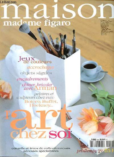 Maison Madame Figaro N10 L'art chez soi Sommaire: L'art sur tous les tons; Mettre de l'art dans sa vie; Un anglais  Malibu; Un sculpteur sur les rails...