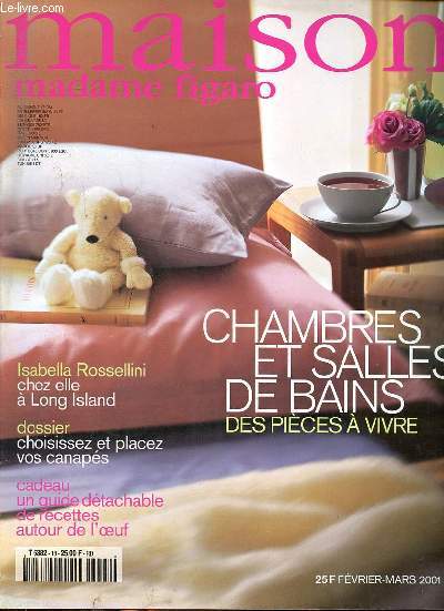 Maison Madame Figaro N 18 CHambres et salles de bains Sommaire: Du bon usage de la chambre; Fameux vide-poches; Comme  Anvers; Bulles de savons ...