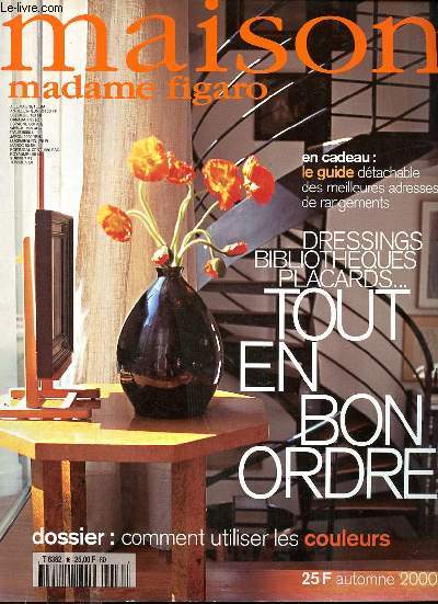 Maison Madame Figaro N16 Tout en bon ordre Sommaire: Jarre provenale et tableaux bien encadrs; L'ordre bonheur; La couleur en peinture ...