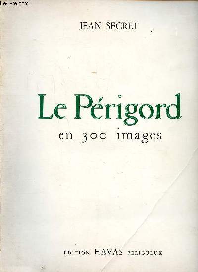 Le Prigord en 300 images