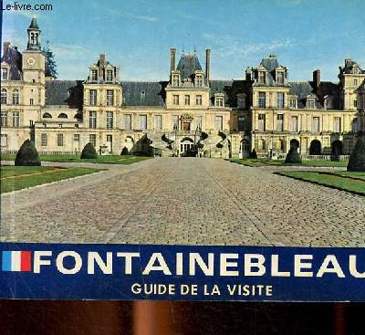 Fontainebleau Guide la visite