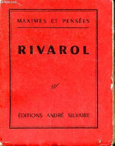 Maximes et penses Rivarol 1753-1801