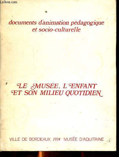 Le muse, l'enfant et son milieu quotidien Documents d'animation pdagogique et socio culturelle