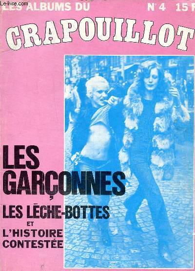 Les albums du crapouillot N4 Les garonnes les lche bottes et l'histoire conteste