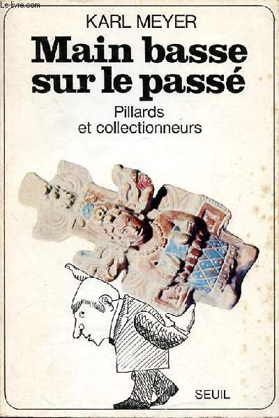 Main basse sur le pass Pillards et collectionneurs
