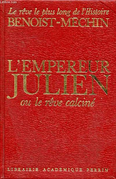 L'empereur Julien ou le rve calcin (331-363)
