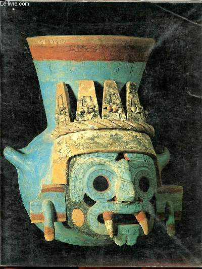 Mexique d'hier et d'aujourd'hui Dcouverte du templo mayor de Mexico