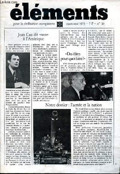 Elments pour la civilisation europenne mars Mai 1975 N10 Notre dossier: L'arme et la nation Sommaire: Jean Cau dit 