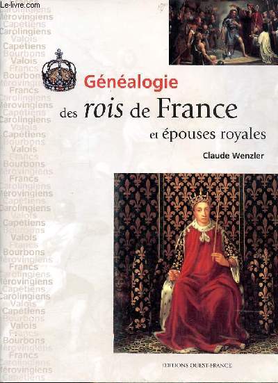 Gnalogie des rois de France et pouses royales