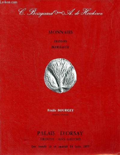 Catalogue d'une vente aux enchres ubliques de Monnaies grecques romaines byzantines gauloises franaises fodales et trangres et Jetons (pays bas) qui a eu lieu au Palais d'Orsay  Paris les 13 et 14 juin 1977 Commissaires priseurs Mes Boisgirard Claud