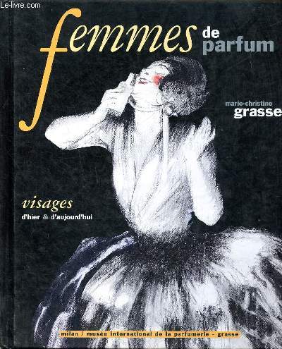 Femmes de parfum Visages d'hier et d'aujourd'hui