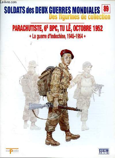 Parachutistes, 6 BPC, Tu L, Octobre 1952 la guerre d'Indochine 1945-1954 Collection Soldats des deux guerres mondiales N89