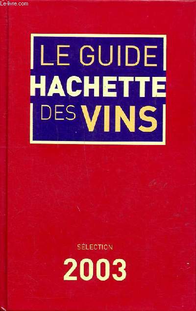 Le guide hachette des vins slection 2003