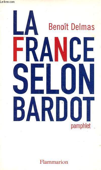 La France selon Bardot Pamphlet