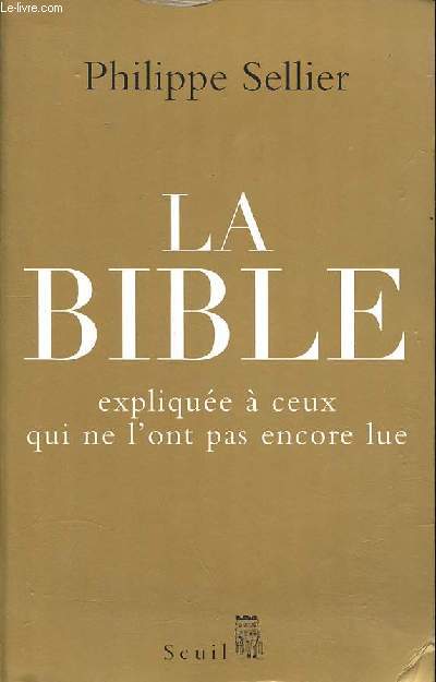 La bible explique  ceux qui ne l'ont pas encore lue