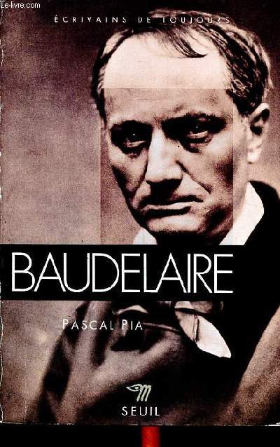Baudelaire Collection Ecrivains de toujours