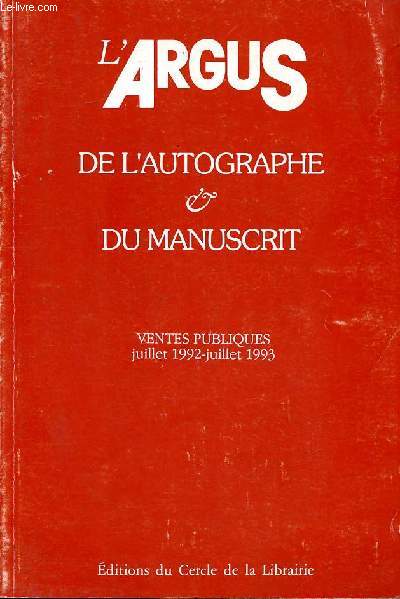 L'argus de l'autographe du manuscrit Ventes publiques Juillet 1992 Juillet 1993