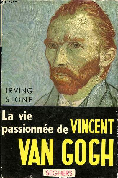 La vie passionne de Vincent Van Gogh