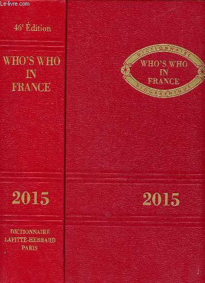 Dictionnaire biographique Who's who in France 46 dition