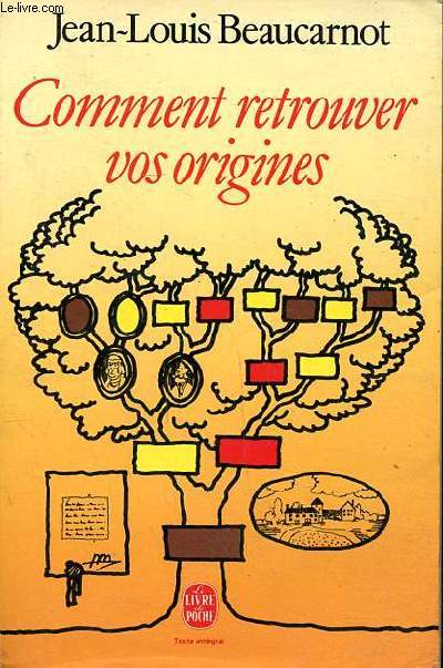 Comment retrouver ses origines Collection le livre de poche N7789