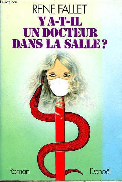 Y-a t-il un docteur dans la salle ?