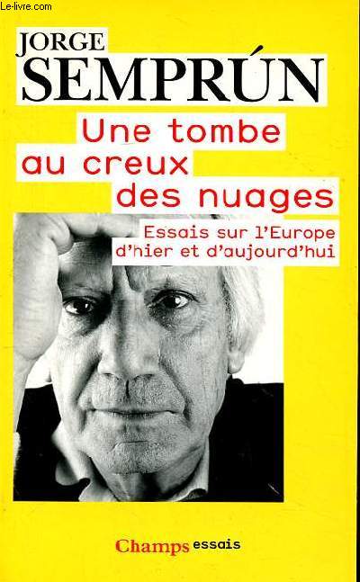 Une tombe au ceux dfes nuages Essais sur l'Europe d'hier et d'aujourd'hui