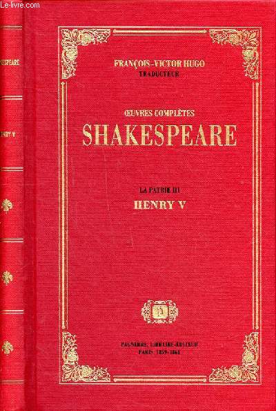 Oeuvres compltes de Shakespeare La patrie Tome 3 Henry V