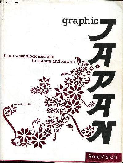 Graphic Japan from woodblock and zen to manga and Kawa