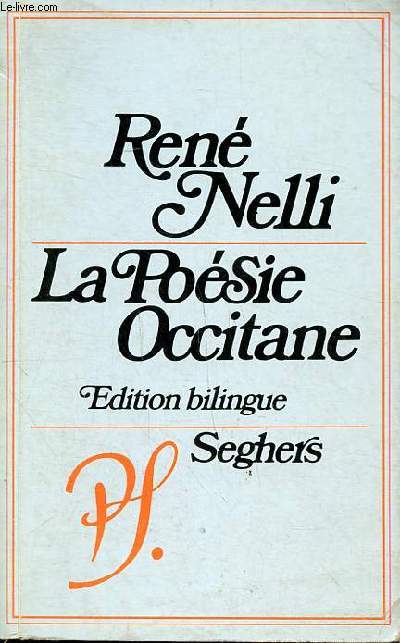 La posie occitane des origines  nos jours Edition bilingue