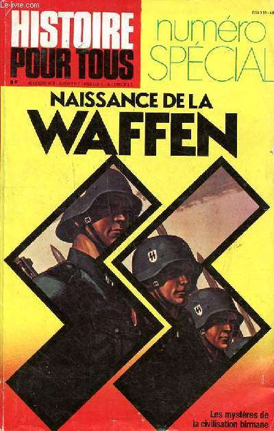 Histoire pour tous Hors srie N9 Novembre dcembre 1978 Numro spcial Naissance de la Waffen Les mystres de la civilisation urbaine Sommaire: Les premires manoeuvres de la SA; Novembre 1923: les nazis ratent leur putsch; La nuit des longs couteaux et