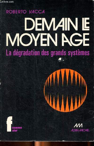 Demain le Moyen Age la dgradation des grands mystres