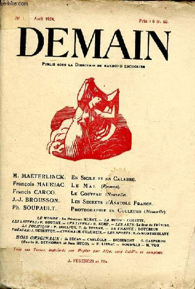 Demain N 1 Avril 1924 Sommaire: En Sicile et en calabre; Le mal; le couteau; Les secrets d'Anatole France ...