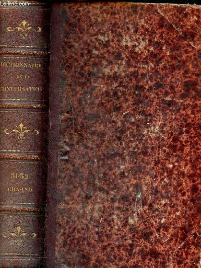 Dictionnaire de la conversation et de la lecture Tomes XXXI et XXXII en un seul volume