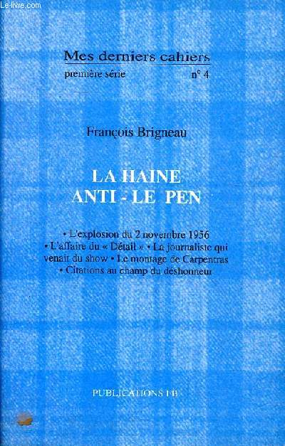 La haine anti-Le Pen Mes derniers cahiers premire srie N4