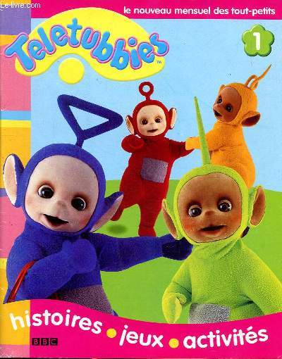 Teletubbies N1 le nouveau mensuel des tout-petits Histoire jeux activits