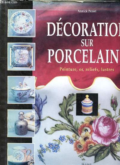 Décoration sur porcelaine peinture, or, reliefs, lustres - Perret Annick - 1997 - Photo 1/1