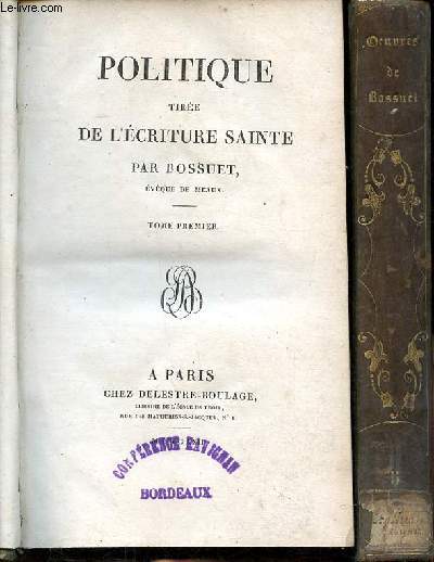 Politique tire de l'criture sainte Tomes premier et second en 2 volumes