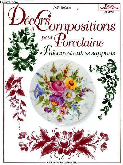 Dcors et compositions pour porcelaine Faence et autres supports